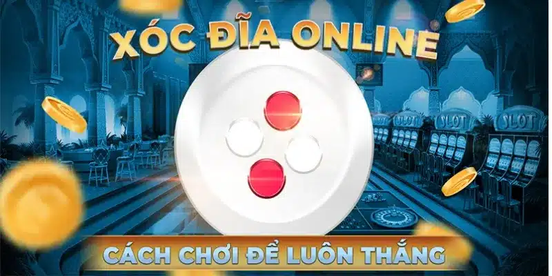 Những lợi ích khi chơi xóc đĩa 3D